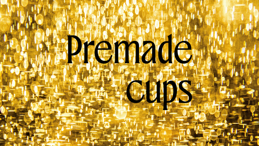 Premade cups
